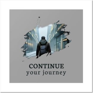 Continue your Journey Posters and Art